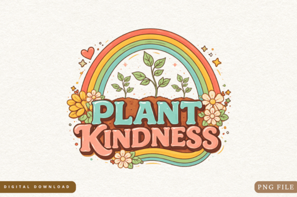 Plant Kindness PNG Design: Elevating Modern Sublimation with a Message of Care