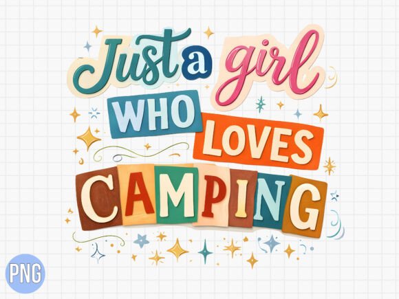 Unlocking Creativity with the Just a Girl Who Loves Camping Shirt PNG